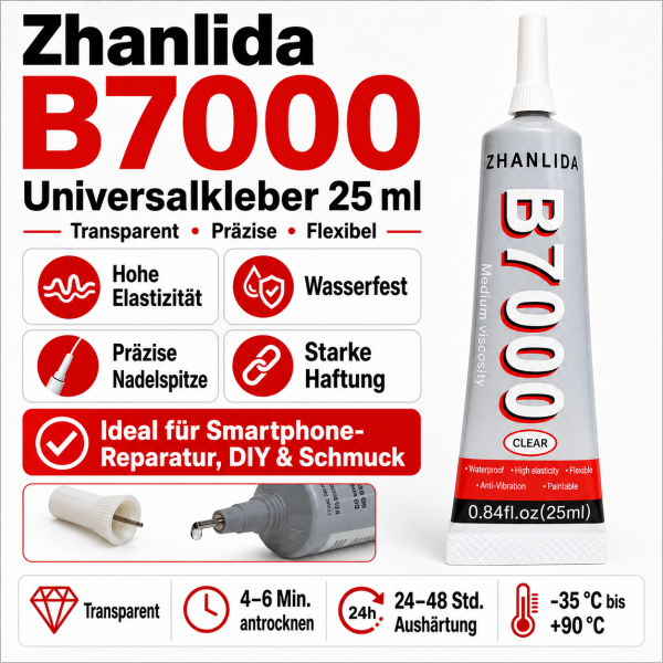 Zhanlida B7000 Universalkleber 25 ml | Samsung, iPhone, Xiaomi, Motorola, Poco, Nothing Phone etc.